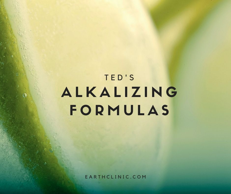 Ted's Alkalizing Remedies on Earth Clinic.
