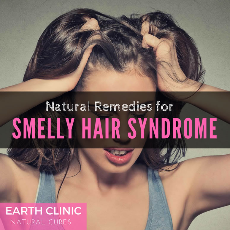Smelly Hair Syndrome Natural Remedies