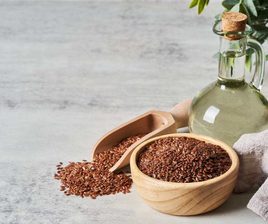 Flax Seeds and Flax Seed Oil.