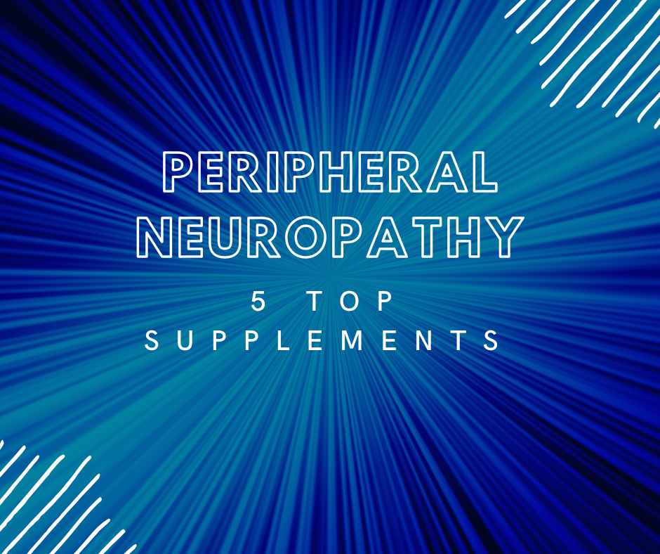 Supplements for Peripheral Neuropathy